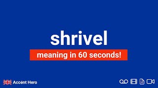 SHRIVEL  Meaning and Pronunciation [upl. by Notsniw]