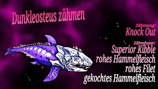 🦕 Dunkleosteus zähmen 🦖 Lieblingsbeschäftigung 💕 ARK Ascended [upl. by Kavanaugh]