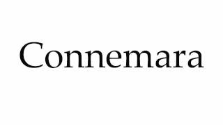 How to Pronounce Connemara [upl. by Icyac]