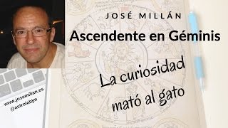 Ascendente en Géminis La curiosidad mató al gato [upl. by Rodmur235]