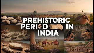 Unveiling Prehistoric India From Hunters to Farmers [upl. by Frangos]