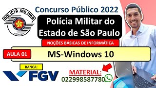 01  MSWindows 10  Concurso Público para a Polícia Militar do Estado de São Paulo  Banca FGV 2022 [upl. by Oribel]