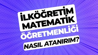 İlköğretim Matematik Öğretmenliği Karşılaştırmalı Veriler  Nasıl Atanırım [upl. by Arela]