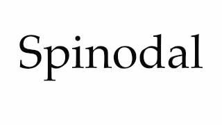 How to Pronounce Spinodal [upl. by Lat]