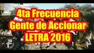 4ta Frecuencia Gente de Accionar LETRA 2016 VIDEO [upl. by Anawd]