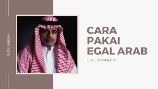 Cara Pakai Egal Arab Kufi Serban [upl. by Marline383]