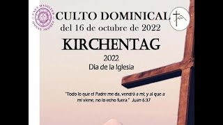 ILCH DIA DE LA IGLESIA o KIRCHENTAG FRUTILLAR 2022 Culto de Cierre Domingo 16 de Octubre 1200 [upl. by Bernadine]