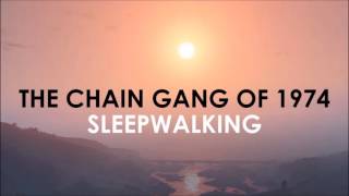 The Chain Gang of 1974 Sleepwalking Bass Boosted [upl. by Hnamik]