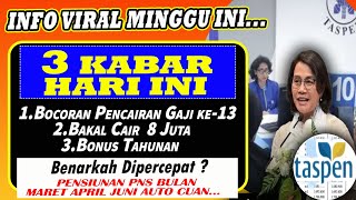 3 KABAR HARI INI  Bocoran Pencairan Gaji ke13 Bakal Cair Rp 8 Juta Dan Bonus Tahunan Pensiun [upl. by Gustie]