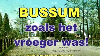 BUSSUM zoals het vroeger was DEEL 1 [upl. by Rehsa663]