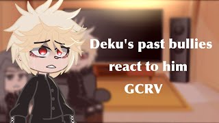 quotDekus past bullies react to him  Villain Dekuquot GCVR  Middle school Au [upl. by Peterus]