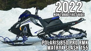 2022 Polaris 850 PRO RMK Matryx Slash 155 NON Turbo First Ride [upl. by Jocko]