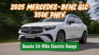 2025 Mercedes Benz GLC 350e PHEV Boasts 54 Mile Electric Range and Starts at 61050 [upl. by Enneirdna443]