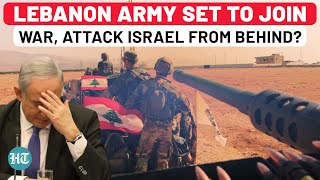 Lebanon Army Set To Attack IDF From Behind After Arabs USA Betrayed By Europe  Israel  Hezbollah [upl. by Annairam344]