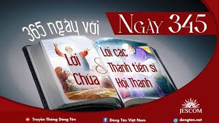 NGÀY 345  365 NGÀY VỚI LỜI CHÚA amp LỜI CÁC THÁNH TIẾN SĨ HỘI THÁNH [upl. by Ellednahc]