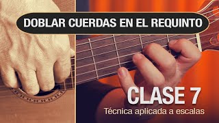 CURSO DE REQUINTO LECCIÓN7 DOBLAR CUERDAS EN EL REQUINTO Técnica Aplicada a Escalas [upl. by Julita]