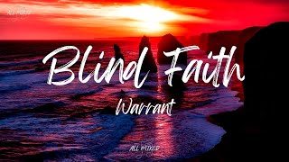 Warrant  Blind Faith Lyrics [upl. by Almond]