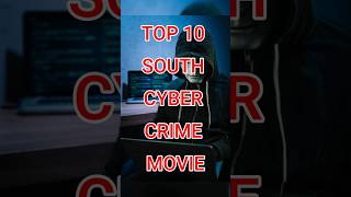 Top 10 South cyber crime movies movie top youtube shorts youtubeshorts viralvideo short [upl. by Albion]