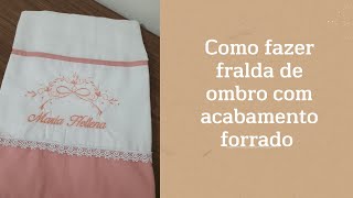 Fralda de ombro com acabamento forrado [upl. by Volin]