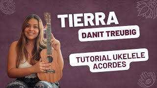 Tierra  Danit treubig Tutorial acordes ukelele [upl. by Kcirdec621]