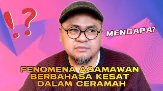 Fenomena Agamawan Berbahasa Kesat Dalam Ceramah [upl. by Ial]