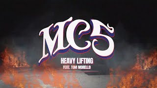 MC5  Heavy Lifting feat Tom Morello Official Audio [upl. by Ahrens983]