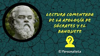 Lectura comentada de la Apología de Sócrates y el Banquete [upl. by Anilam]