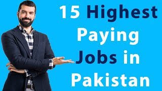 15 Highest Paying Jobs in Pakistan  2019  2020 [upl. by Ynes770]