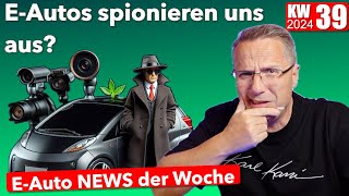 Werden wir über ausspioniert E Auto News KW 39 2024 [upl. by Nujra]