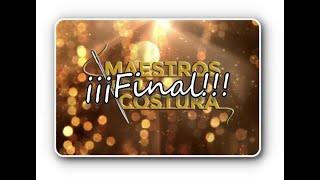 Maestros de la Costura 6 programa 10 [upl. by Ree132]