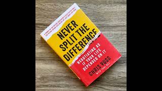 Never Split the Difference Negotiating As If Your Life Depended On It a Book summary [upl. by Aicinat]