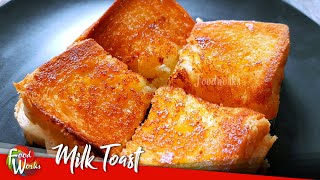 Bread Toast  Simple Milk Toast Recipe  Bread Butter Sugar Milk  Foodworks [upl. by Dex]