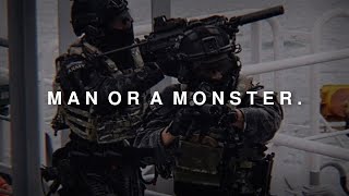 Military Motivation  quotMan Or A Monsterquot [upl. by Magnuson70]