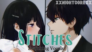 Nightcore  Stitches Switching Vocals  Lyrics [upl. by Akinehs]