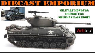 Military Mondays Episode 103 US M4A3E8 quotEasy Eightquot Sherman Tank  187 HO Scale Model by Artitec [upl. by Wendt]