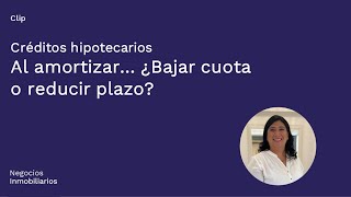 Amortizando un Crédito ¿Reducir plazo o reducir cuota Análisis financiero [upl. by Karilla716]