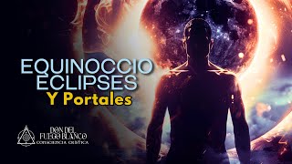 EQUINOCCIO Entre ECLIPSES PORTALES y COMETAS [upl. by Thoer415]