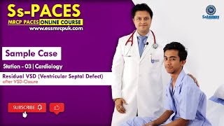 PACES 2023 New Format  Station03 Cardiology  Residual VSDVentricular Septal Defect [upl. by Soneson511]