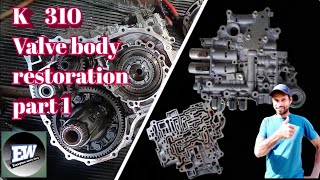 k310 valve body full restoration part 1 [upl. by Dougall]