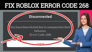 Fix you have been kicked due to unexpected client behavior Roblox Disconnected Error Code 268 [upl. by Halet]