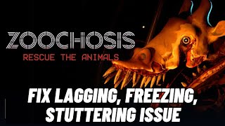 How To Fix Zoochosis Lagging Freezing amp Stuttering Issue On PC  zoochosis [upl. by Hairam235]