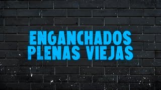 Plenas Viejas  Enganchado 2021 [upl. by Entsirhc]