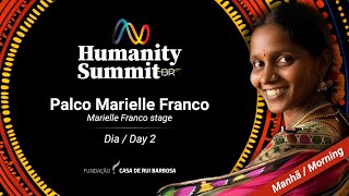 Humanity Summit  Marielle Franco Stage Dia 2Day 2 [upl. by Ettenahc900]