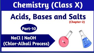 Common Salt  ChlorAlkali Process  Brine  Sodium Hydroxide  Acids Bases and Salts  Part10 [upl. by Theadora]