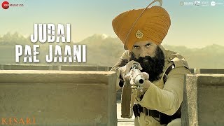 Judai Pae Jaani  Kesari  Akshay Kumar amp Parineeti Chopra  Yuvraj Hans [upl. by Gris965]