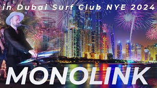 Monolink in Dubai Surf Club New Year 2024 [upl. by Talmud]