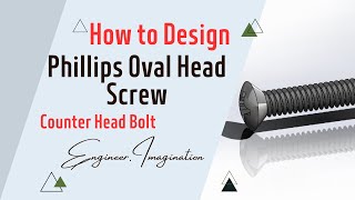 Phillips Oval Head Screw  Counter Head Bolt  EngineerImagination solidworks [upl. by Nahej]