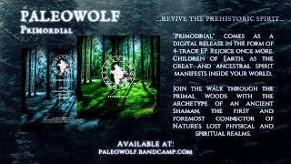 Paleowolf  Primordial album preview [upl. by Beghtol305]