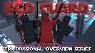 Red Guards  TRJ Divisional Overview Series EP10 [upl. by Ferne]