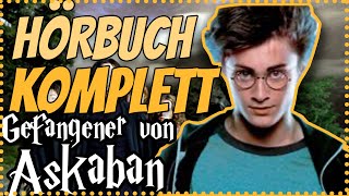 GANZ Harry Potter und der Gefangene von Askaban Hörbuch Komplett am Stück Hörbuch Hörspiel [upl. by Darraj]